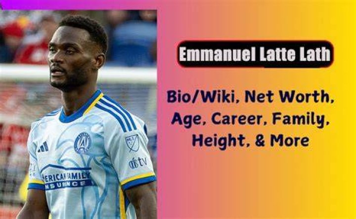 Emmanuel Latte Lath Biography, Age, Height, Wife, Net Worth, Family